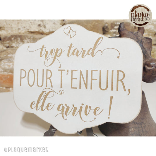 Trop tard pour t’enfuir Plaque de PlaqueMarket