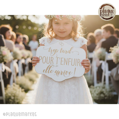 Plaque de Mariage "Trop tard pour t’enfuir"